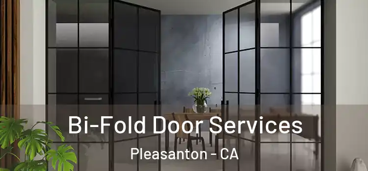 Bi-Fold Door Services Pleasanton - CA