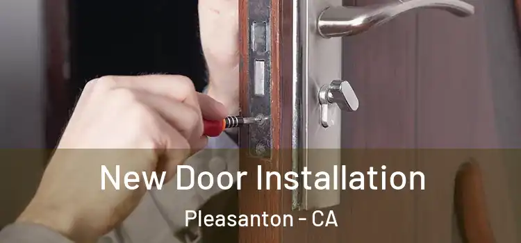  New Door Installation Pleasanton - CA