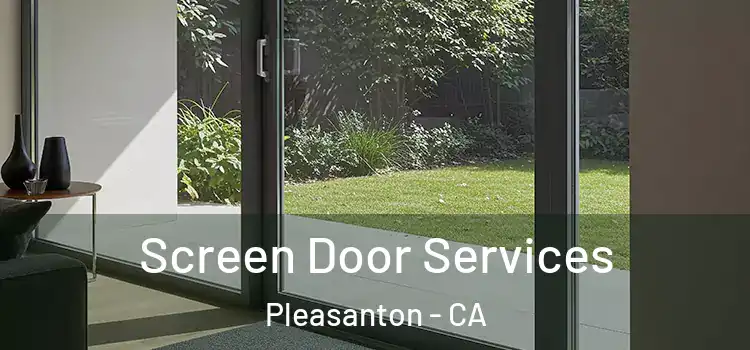 Screen Door Services Pleasanton - CA
